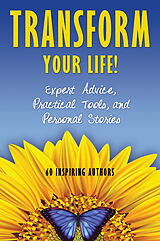 E-Book (epub) Transform Your Life! von Co-Authors