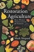 Kartonierter Einband (Kt) Restoration Agriculture von Mark Shepard