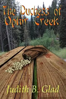 E-Book (epub) Duchess of Ophir Creek von Judith B Glad
