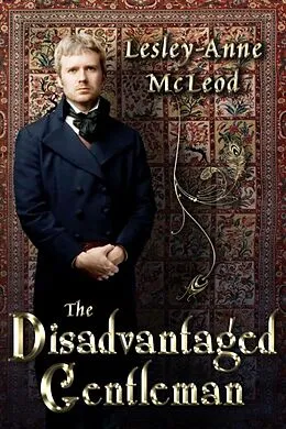 E-Book (epub) Disadvantaged Gentleman von Lesley-Anne McLeod