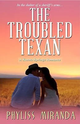 E-Book (epub) The Troubled Texan von Phyliss Miranda