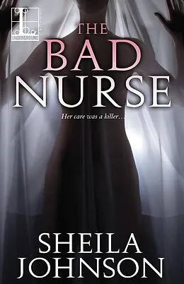 E-Book (epub) The Bad Nurse von Sheila Johnson