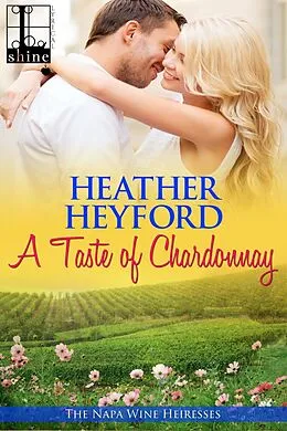 E-Book (epub) A Taste of Chardonnay von Heather Heyford