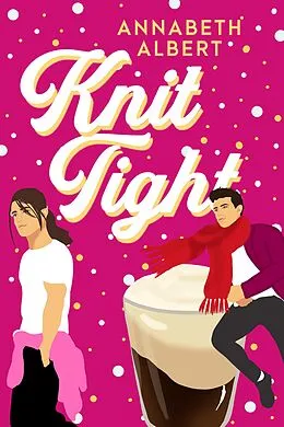 E-Book (epub) Knit Tight von Annabeth Albert