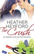 E-Book (epub) The Crush von Heather Heyford