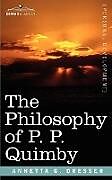 Couverture cartonnée The Philosophy of P. P. Quimby de Annetta G. Dresser