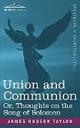 Union and Communion Or, Thoughts on the Song of Solomon