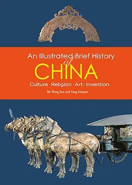 E-Book (epub) An Illustrated Brief History of China von Wang Jian, Fang Xiaoyan