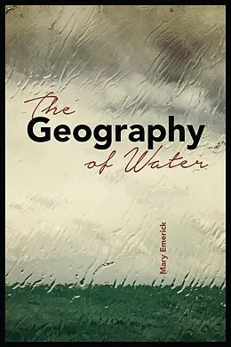 E-Book (epub) Geography of Water von Emerick Mary Emerick
