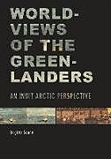 Fester Einband Worldviews of the Greenlanders von Birgitte Sonne