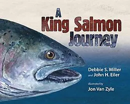 E-Book (pdf) King Salmon Journey von Miller Debbie S. Miller, Eiler John H. Eiler