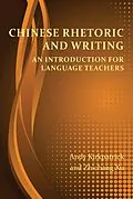E-Book (epub) Chinese Rhetoric and Writing von Andy Kirkpatrick, Zhichang Xu