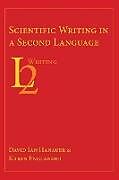 Kartonierter Einband Scientific Writing in a Second Language von David Ian Hanauer, Karen Englander