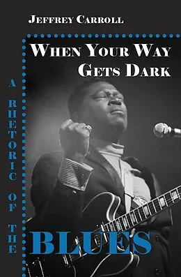 E-Book (epub) When Your Way Gets Dark von Jeffrey Carroll