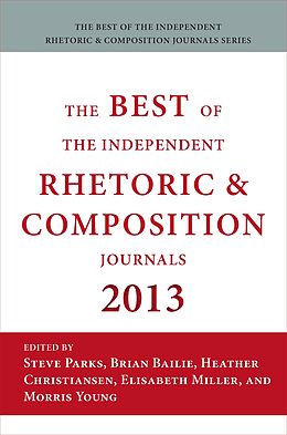 E-Book (pdf) Best of the Independent Journals in Rhetoric and Composition 2013 von 