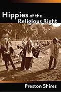 E-Book (pdf) Hippies of the Religious Right von Preston Shires