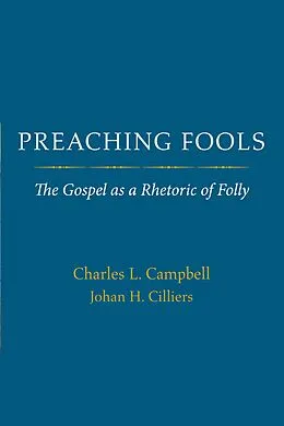 E-Book (pdf) Preaching Fools von Charles L. Campbell, Johan H. Cilliers