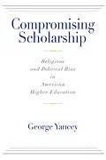 E-Book (pdf) Compromising Scholarship von George Yancey
