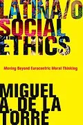 E-Book (pdf) Latina/o Social Ethics von Miguel A. De La Torre