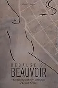 E-Book (pdf) Because of Beauvoir von Alison E. Jasper