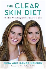 Livre Relié The Clear Skin Diet de Randa Nelson, Nina Nelson, Randa Nelson