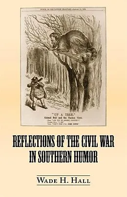 E-Book (epub) Reflections of the Civil War in Southern Humor von Wade Hall