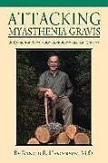 Couverture cartonnée Attacking Myasthenia Gravis de Ronald E Henderson