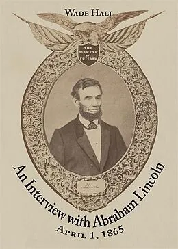 E-Book (epub) An Interview with Abraham Lincoln von Wade Hall