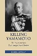 Kartonierter Einband Killing Yamamoto von Daniel Haulman