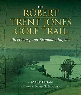 E-Book (epub) The Robert Trent Jones Golf Trail von Mark Fagan