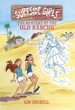 Kartonierter Einband Surfside Girls: The Mystery At The Old Rancho von Kim Dwinell
