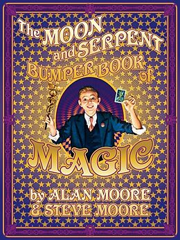 Livre Relié The Moon and Serpent Bumper Book of Magic de Alan Moore, Steve Moore