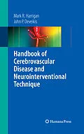 E-Book (pdf) Handbook of Cerebrovascular Disease and Neurointerventional Technique von Mark R. Harrigan, John P. Deveikis