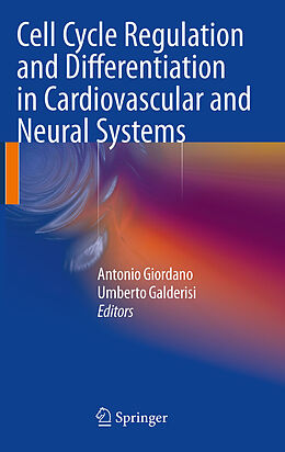 eBook (pdf) Cell Cycle Regulation and Differentiation in Cardiovascular and Neural Systems de Antonio Giordano, Umberto Galderisi