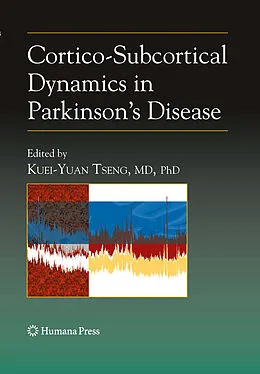 E-Book (pdf) Cortico-Subcortical Dynamics in Parkinson's Disease von Kuei-Yuan Tseng