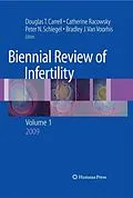E-Book (pdf) Biennial Review of Infertility von Bradley J. van Voorhis, Peter N. Schlegel, Catherine Racowsky