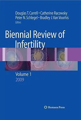 E-Book (pdf) Biennial Review of Infertility von Bradley J. van Voorhis, Peter N. Schlegel, Catherine Racowsky