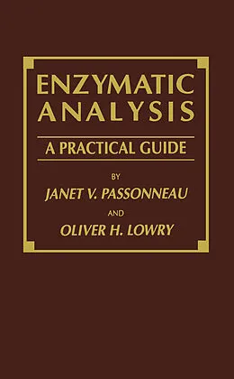 E-Book (pdf) Enzymatic Analysis von Janet V. Passonneau, Oliver H. Lowry