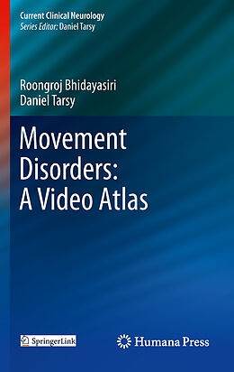 Livre Relié Movement Disorders: A Video Atlas de Roongroj Bhidayasiri, Daniel Tarsy