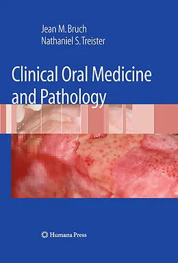 E-Book (pdf) Clinical Oral Medicine and Pathology von Jean M. Bruch, Nathaniel Treister