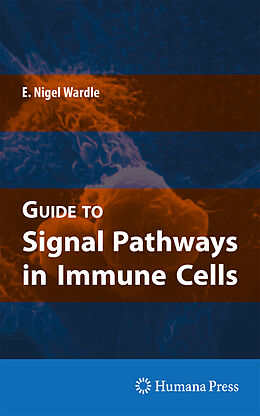 Fester Einband Guide to Signal Pathways in Immune Cells von E. Nigel Wardle