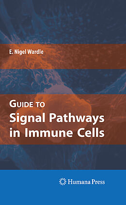 E-Book (pdf) Guide to Signal Pathways in Immune Cells von E. Nigel Wardle