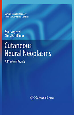 eBook (pdf) Cutaneous Neural Neoplasms de Zsolt Argenyi, Chris H. Jokinen