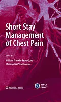 E-Book (pdf) Short Stay Management of Chest Pain von Christopher P. Cannon, William Franklin Peacock