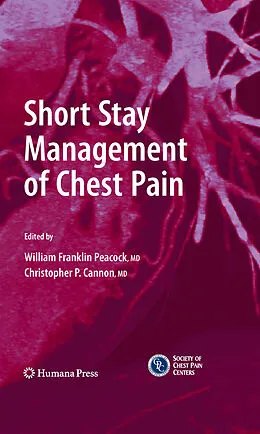 E-Book (pdf) Short Stay Management of Chest Pain von Christopher P. Cannon, William Franklin Peacock