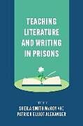 Couverture cartonnée Teaching Literature and Writing in Prisons de Sheila Smith (EDT) McKoy, Patrick Elli Alexander