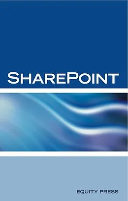 E-Book (epub) Microsoft Sharepoint Interview Questions: Share Point Certification Review von Equity Press