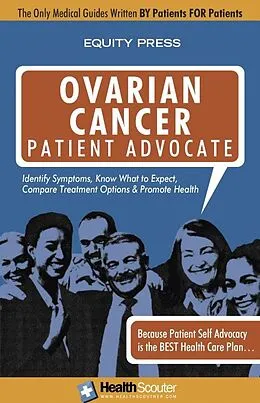 E-Book (epub) HealthScouter Ovarian Cancer Patient Advocate von Equity Press