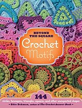 Reliure en spirale Beyond the Square Crochet Motifs de Edie Eckman