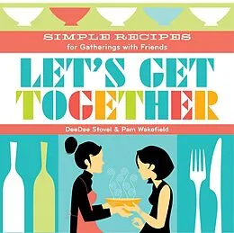 E-Book (epub) Let's Get Together von Deedee Stovel, Pamela Wakefield